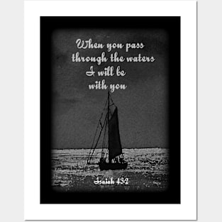 I will be with you - Isaiah 43:2 Posters and Art